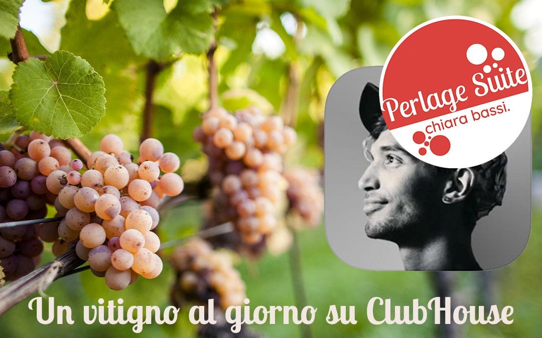 Perlage Suite Club: un vitigno al giorno su ClubHouse